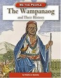 The Wampanoag And Their History (We the People)