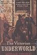 The Victorian Underworld