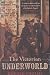 The Victorian Underworld