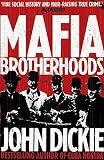 Mafia brotherhoods : Camorra, Mafia, 'Ndrangheta : the rise of the Honoured Societies