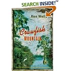 Crawfish Mountain: A Novel by Ken Wells