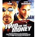 Two For The Money [Blu-ray]