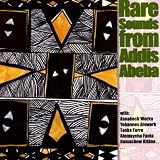 Rare Sounds from Addis Abeba