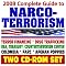 2008 Complete Guide to Narco-Terrorism, Terror Financing, Drug Trafficking, Colombia Drug Cartels, FARC, Afghan Poppy Production, Narcotics (Two CD-ROM Set)