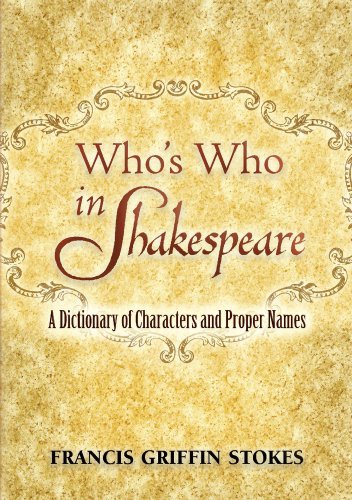 Who's Who in Shakespeare: A Dictionary of Characters and Proper Names (Dover Books on Literature & Drama)
