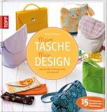 Produkt-Bild: Meine Tasche. Mein Design: Individuelle Lieblingsst&uuml;cke selbst gen&auml;ht