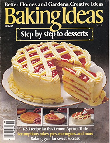 Better Homes and Gardens Creative Ideas Magazine Nov. 1981: Baking Ideas: Step By Step to Desserts