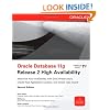 Oracle Database 11g Release 2 High Availability: Maximize Your Availability with Grid Infrastructure, RAC and Data Guard