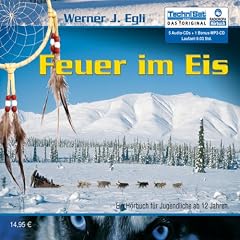 Feuer im Eis - Jugendh�rbuch ab 12 Jahren