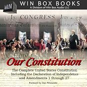 Our Constitution: The Complete United States Constitution | [Win Box Audio]