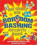 The Great Big Boredom Bashing Activity Book