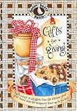 Gifts for Giving: Gift Mixes & Delights from the Kitchen, Plus Year Round Ideas for Wrapping It Up & Giving (Gooseberry Patch)
