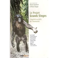 Le projet grands singes : L'�galit� au-del� de l'humanit�
