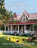 Living the Country Dream: Stories from Harrowsmith Country Life