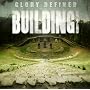 Glory Defined:The Best Of Building 429