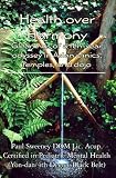 Health over Harmony: Gleanings of a ten-year odyssey in Asian clinics, temples, and dojo
