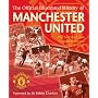 The Official Illustrated History Of Manchester United: The Full Story And Complete Record 1878-2007 (Football)
