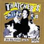 Thatcher's Children [Vinyl]