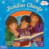 Families Change A Book for Children Experiencing Termination of Parental Rights by Nelson, Julie [Free Spirit Publishing,2006] (Paperback)