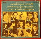 Immortal Performances: Unforgotten Voices in Unforgettable Performances From the French Operatic Repertoire