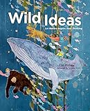 Wild Ideas: Let Nature Inspire Your Thinking
