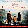 The Education Of Little Tree: Music From The Motion Picture