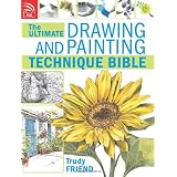 Ultimate Drawing & Painting Bible ~ Trudy Friend