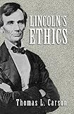 Lincoln's ethics : a philosophical approach