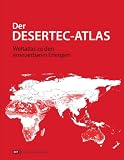 Produkt-Bild: Der DESERTEC-Atlas: Weltatlas zu den erneuerbaren Energien