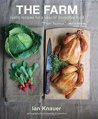 the farm rustic recipes for a year of incredible food