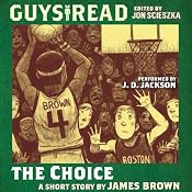 Guys Read: The Choice | [James Brown]