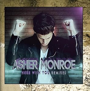 Amazon.com: Asher Monroe: Here With You (R
