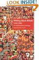 Writing Black Britain, 1948-98: An Interdisciplinary Anthology