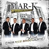 La Mar-K De Tierra Caliente Cada Vez Mas-fuerte