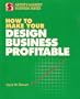 How to Make Your Design Business Profitable (Artist's Market Business Series)
