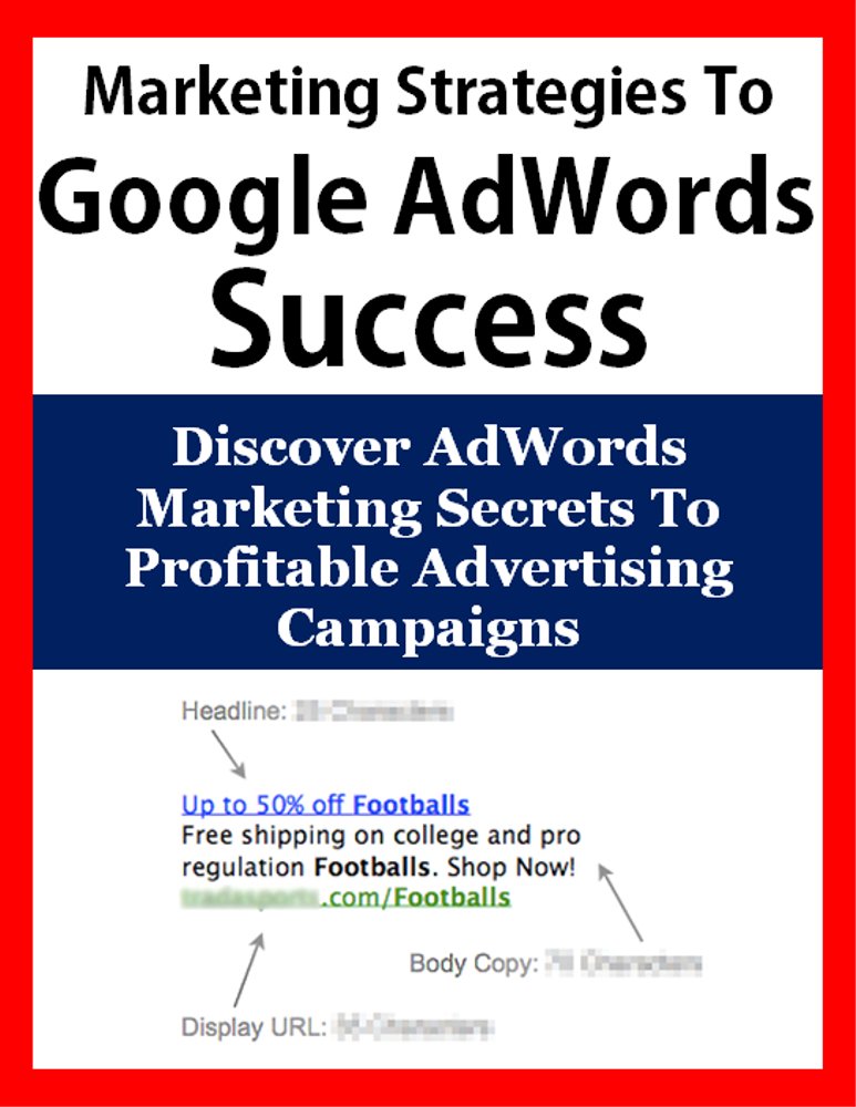Uncommon Marketing Strategies To Google AdWords Success: Discover ... Uncommon Marketing Strategies To Google AdWords Success: Discover ...