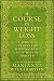 A Course in Weight Loss: 21 Spiritual Lessons for Surrendering Your Weight Forever