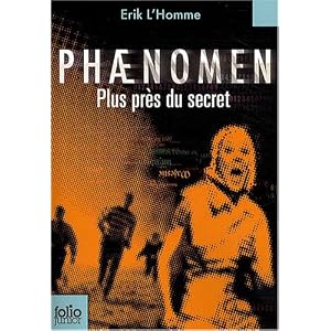 Phaenomen : Plus près du secret