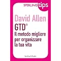GTD� Il metodo migliore per organizzare la tua vita - Sperling Tips