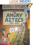 The angry Aztecs (Horrible histories)