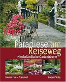 Paradiese am Reiseweg: Niederl�ndische Gartentr�ume - 