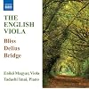 The English Viola (Works By Bliss/ Delius/ Bridge)
