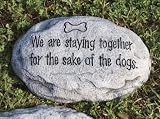 Staying together for the dogs Garden Stone