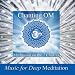 Chanting Om - Meditation On the 7 Chakras & Savasana Sound Bath Therapy