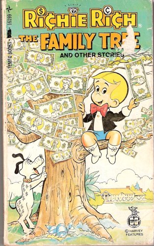 Richie Rich The Family Tree and Other Stories (Poor Little Rich Boy)