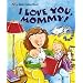 I Love You, Mommy (Little Golden Book)