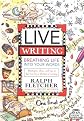 Live Writing: Breathing Life into Your Words