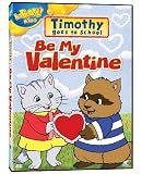 Timothy Goes to School - Be My Valentine