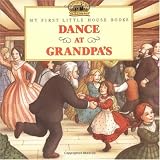 Buy : Dance at Grandpas (My First Little House)