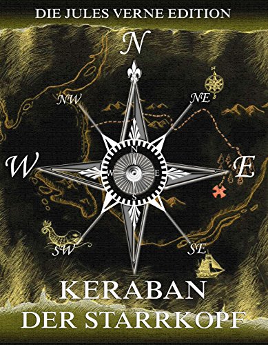 Keraban der Starrkopf: Voll Illustriert und biographisch kommentiert (German Edition)